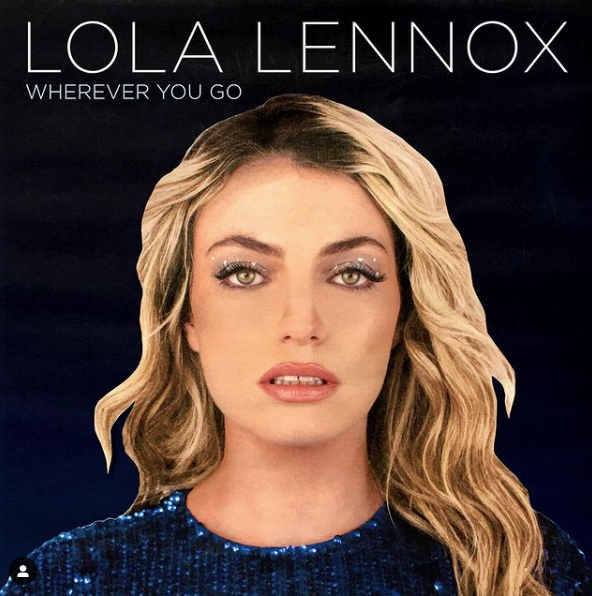 Lola Lennox's New Single "Wherever You Go" is Available Now